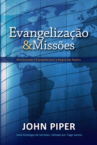 Agora é grátis – Evangelização & Missões, de John Piper